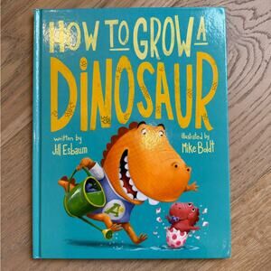 How to Grow a Dinosaur Book